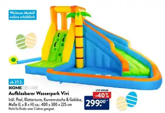Aldi Süd Home Deluxe Aufblasbarer Wasserpark Vivi 400x300x225cm Angebot
