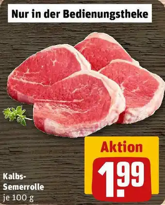 REWE Kalbs Semerrolle 100 g Angebot