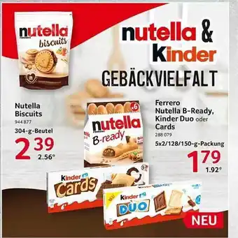 Selgros Nutella biscuits, ferrero nutella bready kinder duo oder cards Angebot