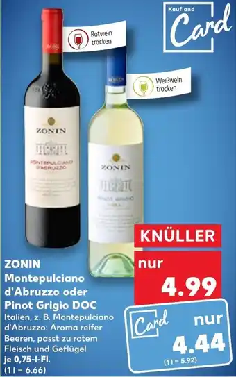 Kaufland Zonin Montepulciano d'Abruzzo oder Pinot Grigio DOC 0,75 L-Fl. Angebot