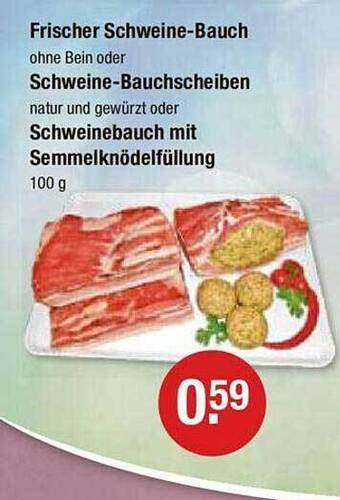 V Markt Frischer schweine-bauch oder schweine-bauchscheiben oder schweinebauch mit semmelknödelfüllung Angebot