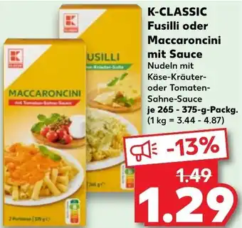 Kaufland K-Classic Fusilli oder Maccaroncini mit Sauce 265-375 g Packg. Angebot