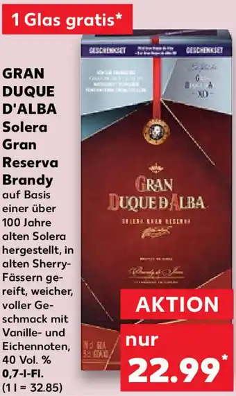 Kaufland Gran Duque D'Alba Solera Gran Reserva Brandy 0,7 L-Fl. Angebot