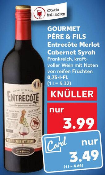 Kaufland Gourmet Père & Fils Entrecôte Merlot Cabernet Syrah 0,75 L-Fl. Angebot