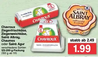 Famila Nord West Chavroux Ziegenfrischkäse, Ziegenweichkäse, Saint Albray, Chaumes oder Saint Agur 125-200g Angebot