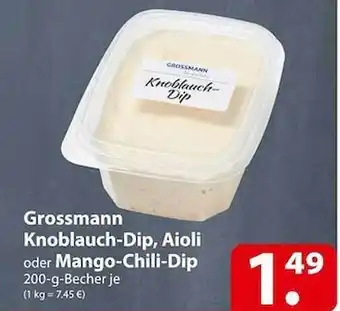 Famila Nord Ost Grossmann knoblauch-dip, aioli oder mango-chili-dip Angebot