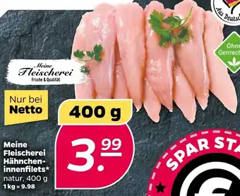 NETTO Meine Fleischerei Hähncheninnenfilets* 400 g Angebot