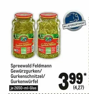 METRO Spreewald Feldmann Gewürzgurken- Gurkenschnitzel-gurkenwürfel Angebot