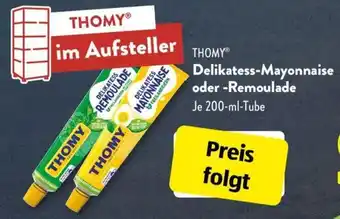 Aldi Süd Thomy Delikatess Mayonnaise oder Remoulade 200 ml Tube Angebot