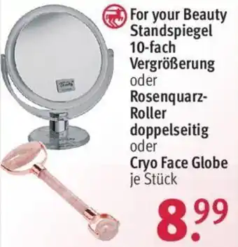 Rossmann For Your Beauty Standspiegel 10-fach Vergrößerung oder Rosenquarz Roller doppelseitig oder Cryo Face Globe Angebot