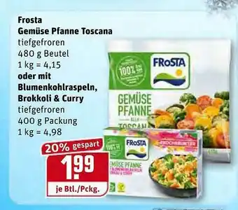 REWE Kaufpark Frosta Gemüse Pfanne Toscana Oder Mit Blumenkohlraspeln, Brokkoli & Curry Angebot