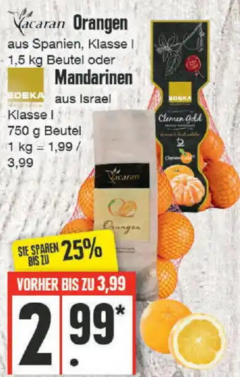 Edeka Yacaran Orangen 1,5 kg oder Edeka Mandarinen 750 g Beutel Angebot