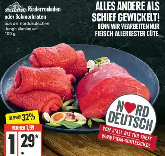 Edeka Gutfleisch Rinderrouladen oder Schmorbraten 100 g Angebot