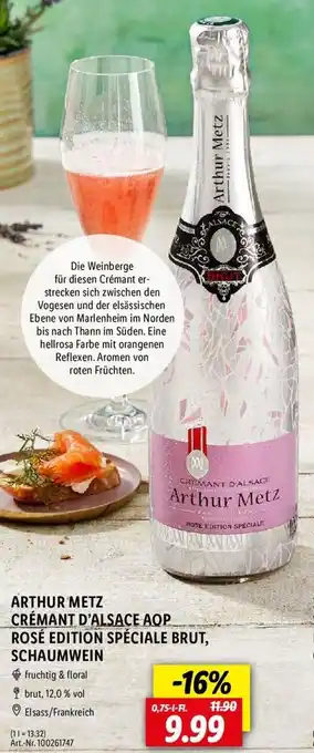 Lidl Arthur Metz Crémant D'Alsace AOP Rosé Edition Spéciale Brut, Schaumwein 0,75 L-Fl. Angebot