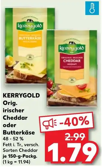 Kaufland Kerrygold Orig. irischer Cheddar oder Butterkäse 150 g Packg. Angebot