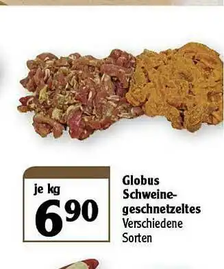 Globus Globus Schweine-geschnetzeltes Angebot