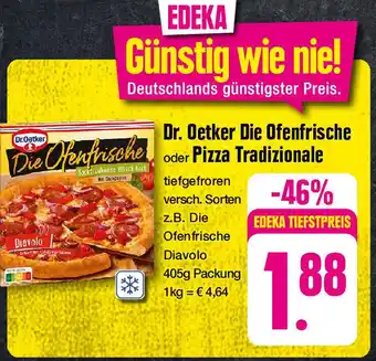 Edeka Dr. Oetker Die Ofenfrische oder Pizza Traditionale 405 g Packung Angebot