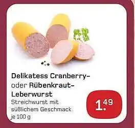 akzenta Delikatess cranberry- oder rübenkraut-leberwurst Angebot