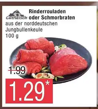 Marktkauf Gutfleisch rinderrouladen oder schmorbraten Angebot