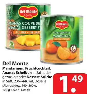 Famila Nord Ost Del Monte Mandarinen, Fruchtcocktail, Ananas Scheiben oder Dessert Stücke 236-446ml Angebot