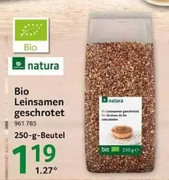 Selgros Natura bio leinsamen geschrotet Angebot