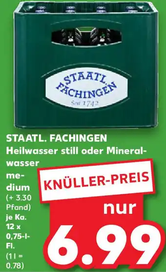 Kaufland Staatl. Fachingen Heilwasser still oder Mineralwasser medium Ka. 12x0,75 L-Fl. Angebot