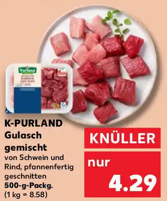 Kaufland K-Purland Gulasch gemischt 500 g Packg. Angebot