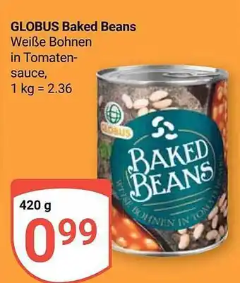 Globus Globus baked beans weiße bohnen in tomatensauce Angebot