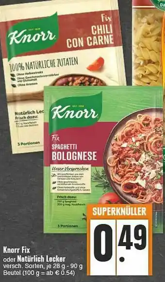 E-Center Knorr Fix Oder Natürlich Lecker Angebot