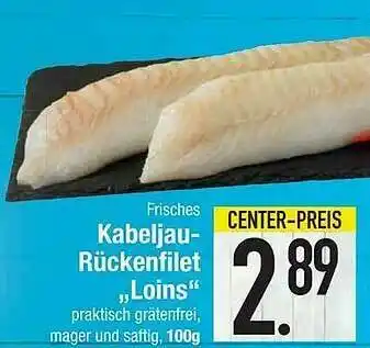 E-Center Kabeljau-rückenfilet „loins” Angebot