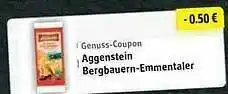 Edeka Genuss Coupon Agenstein Bergbauer Emmentaler Angebot