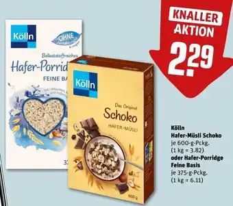 REWE Center Kölln Hafer Müsli Schoko 600 g oder Hafer Porridge Feine Basis 375 g Pckg. Angebot