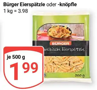 Globus Bürger Eierspätzle oder knöpfle 500 g Angebot