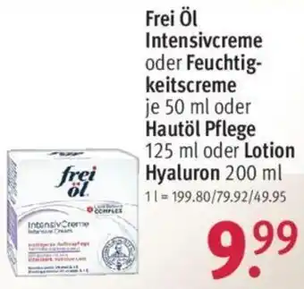 Rossmann Frei Öl Intensivcreme oder Feuchtig-keitscreme 50 ml oder Hautöl Pflege 125 ml oder Lotion Hyaluron 200 ml Angebot