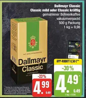 Edeka Dallmayr Classic Classic mild oder Classic kräftig 500 g Angebot