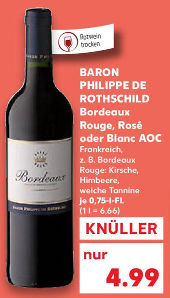 Kaufland BARON PHILIPPE DE ROTHSCHILD Bordeaux Rouge, Rosé oder Blanc AOC 0,75 L Angebot