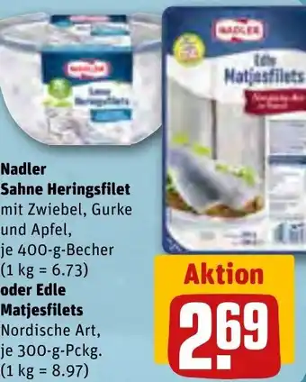 REWE Nadler Sahne Heringsfilet 400 g oder Edle Matjesfilets 300 g Angebot