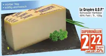 Edeka Le Gruyère A.O.P. 100 g Angebot