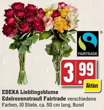 Edeka EDEKA Lieblingsblume Edelrosenstrauß Fairtrade Angebot