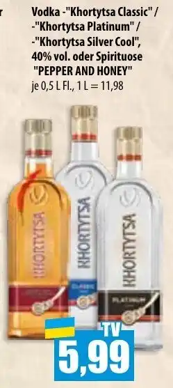 Mix Markt Vodka -"Khortytsa Classic" / -"Khortytsa Platinum" / -"Khortytsa Silver Cool", 40% vol. oder Spirituose "PEPPER AND HONEY" Angebot