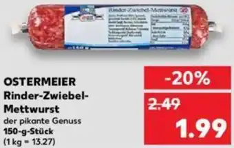 Kaufland OSTERMEIER Rinder-Zwiebel-Mettwurst 150 g Angebot