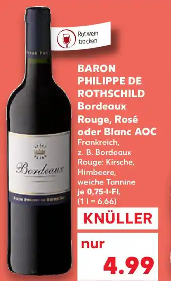 Kaufland Baron Philippe de Rothschild Bordeaux Rouge, Rosé oder Blanc AOC 0,75 L-Fl. Angebot