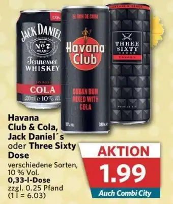 Combi Havana Club & Cola, Jack Daniel's oder Three Sixty 0,33 l Dose Angebot