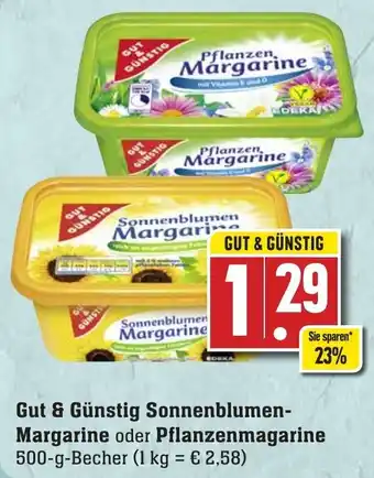 Edeka Neukauf Gut & Günstig Sonnenblumen-Margarine oder Pflanzenmagarine 500-g-Becher Angebot