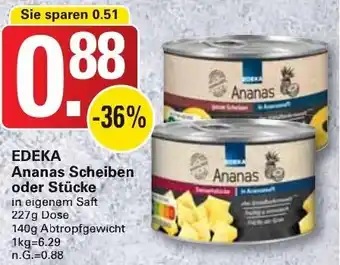 WEZ EDEKA Ananas Scheiben oder Stücke 227g Dose Angebot