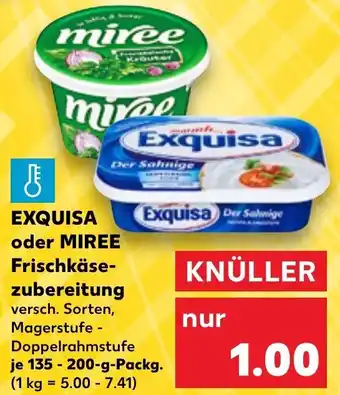 Kaufland EXQUISA oder MIREE Frischkäse-zubereitung 135 - 200-g-Packg. Angebot