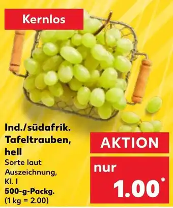 Kaufland Ind./südafrik. Tafeltrauben, hell 500-g-Packg. Angebot