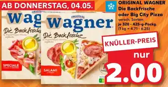 Kaufland ORIGINAL WAGNER Die Backfrische oder Big City Pizza 320-425 g Packg. Angebot