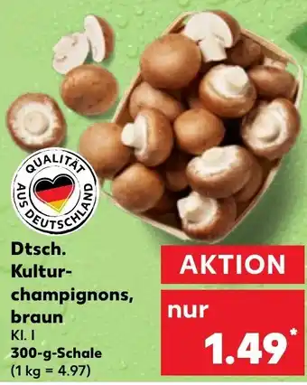 Kaufland Dtsch. Kultur champignons, braun 300-g-Schale Angebot