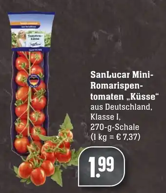 Edeka Neukauf SanLucar Mini Romarispentomaten Küsse 270g Angebot